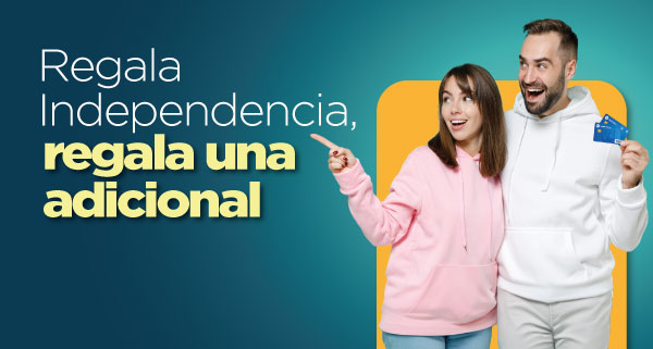 Regala una Tarjeta adicional y disfruta de todos los beneficios