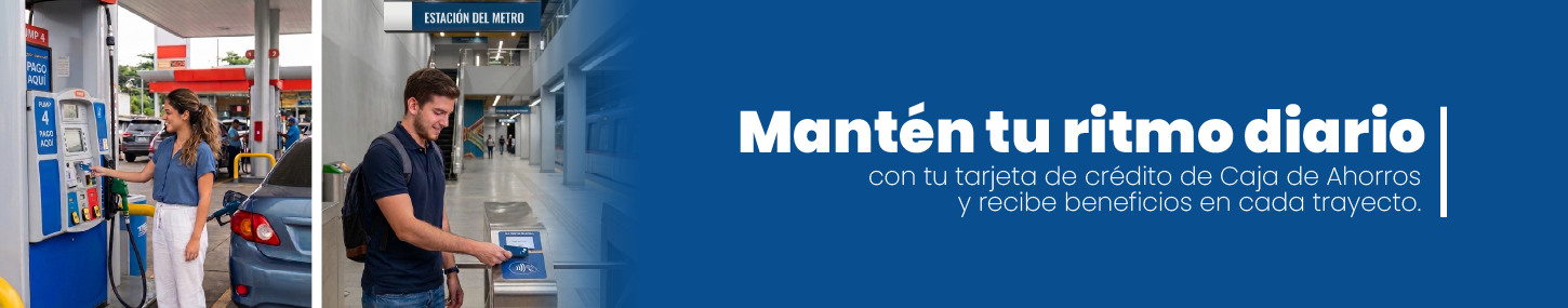 Mantén tu ritmo diario con tus tarjetas débito de Caja de Ahorros