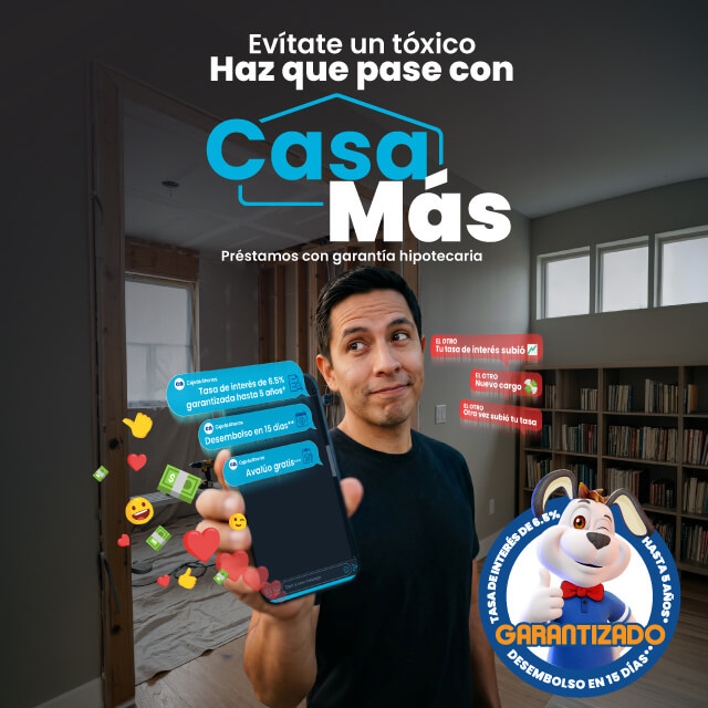 Evítate un tóxico con Casa Más - Préstamos con garantía hipotecaria