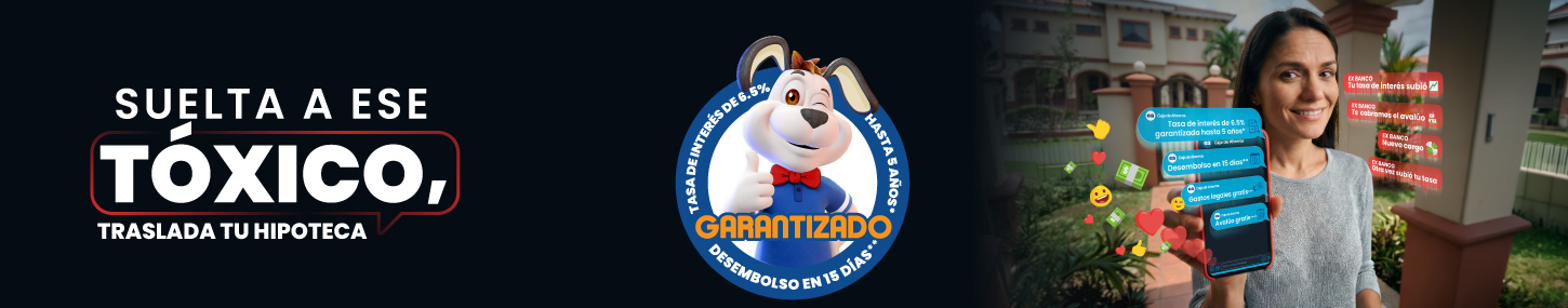 Suelta a ese Tóxico y Traslada tu hipoteca a Caja de Ahorros