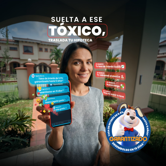 Suelta a ese Tóxico y Traslada tu hipoteca a Caja de Ahorros