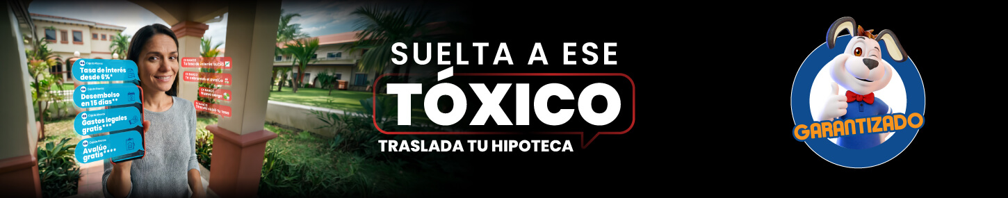 Suelta a ese Tóxico y Traslada tu Hipoteca a Caja de Ahorros
